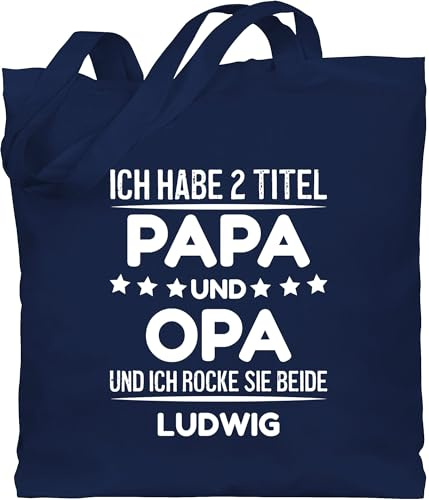 Baumwolltasche - zum Vatertag - Ich habe zwei Titel - Papa und Opa - mit Name - Unisize - Navy Blau - geschenke für großväter vatertagsgeschenk vater opas beutel stoffbeutel vatertagsgeschenke