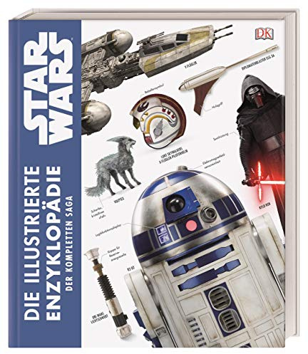Star Wars™ Die illustrierte Enzyklopädie der kompletten Saga