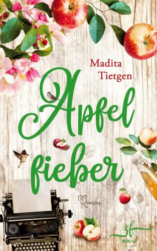 Apfelfieber: Irland-Liebesroman (Irland – Von Cider bis Liebe, Band 1)