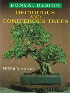 Bonsai Design: Deciduous and Coniferous Trees