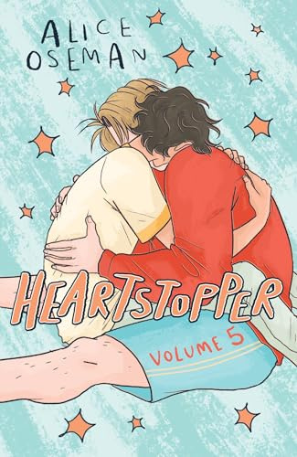 Heartstopper Volume 5: The phenomenal graphic novel series, also on Netflix!