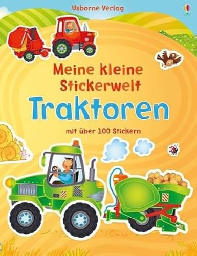 Meine kleine Stickerwelt: Traktoren: Mit über 100 Stickern (Meine-kleine-Stickerwelt-Reihe)