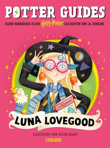 Potter Guides: Luna Lovegood: Spannende Details rund um die einzigartige Luna Lovegood - für alte und neue Fans - mit wunderschönen Illustrationen auf jeder Seite!