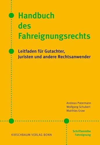 Handbuch des Fahreignungsrechts: Leitfaden für Gutachter, Juristen und andere Rechtsanwender