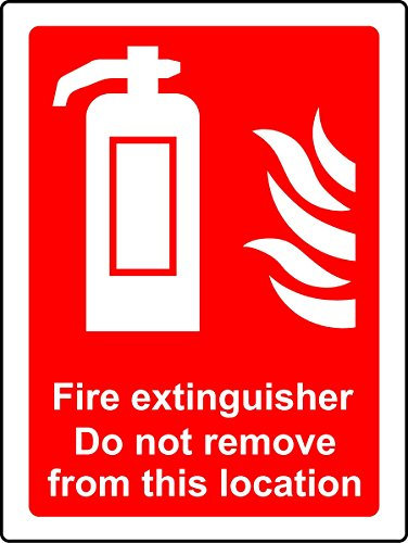 Fire extinguisher signs Do not remove from this location Safety sign - 1.2mm Rigid plastic 200mm x 150mm