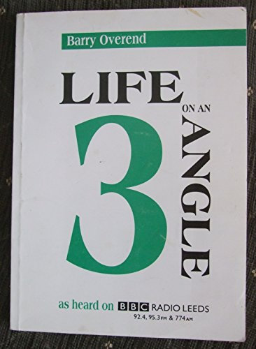 Life on the Angle 3: A Third Selection of Talks from BBC Radio Leeds' Sunday Breakfast Show