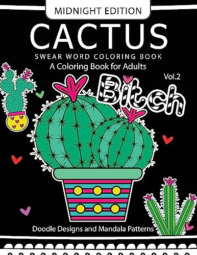 CACTUS Swear Word Coloring Book Midnight Edition Vol.2: Doodle, Mandala, Adult for men and women coloring books (Black pages)