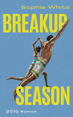 Breakup Season: Roman | Messerscharfer und humorvoller Roman über Partnerschaftstabus und moderne Beziehungslügen