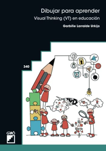 Dibujar para aprender: Visual Thinking (VT) en educación: 340 (Didáctica /Diseño y desarrollo curricular / Competencias)