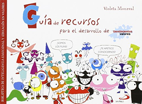 Guía de recursos - sentimientos y valores: Biblioteca de inteligencia emocional y educación en valores