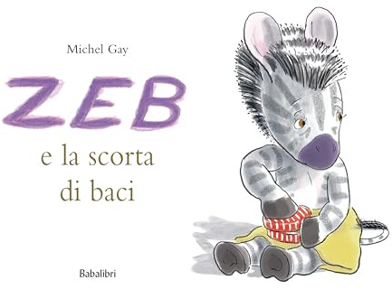 ZEB E LA SCORTA DI BACI