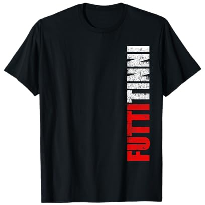 Futtitinni - Frase Siciliana Divertente Maglietta