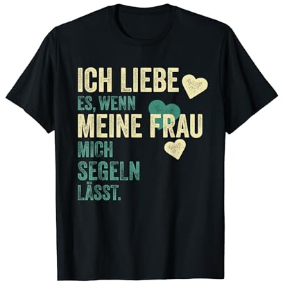 Segler Segelboot TShirt Segeln Spruch Lustig T-Shirt