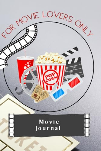 For Movie Lovers Only: Journal Notebook for Film Buffs