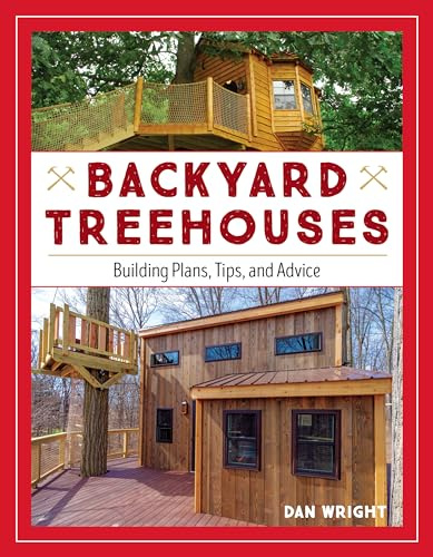 Tree Friendly Treehouses: Building Plans, Tips, and Advice