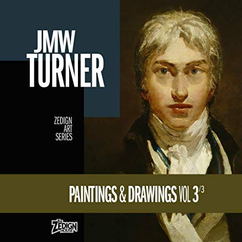 JMW Turner - Paintings & Drawings Vol 3