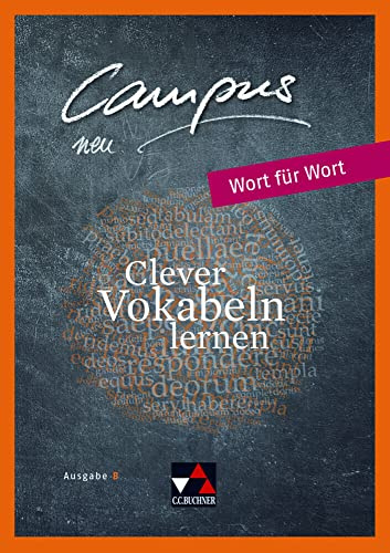 Campus B / Campus B Wort für Wort 1 Ausgabe ab 2017: Gesamtkurs Latein / Clever Vokabeln lernen (Campus B: Gesamtkurs Latein)
