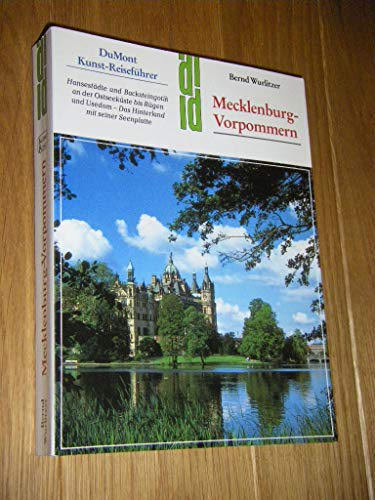 Mecklenburg-Vorpommern: Hansestädte und Backsteingotik an der Ostseeküste bis Rügen und Usedom - Das Hinterland mit seiner Seenplatte (DUMONT Kunst-Reiseführer)