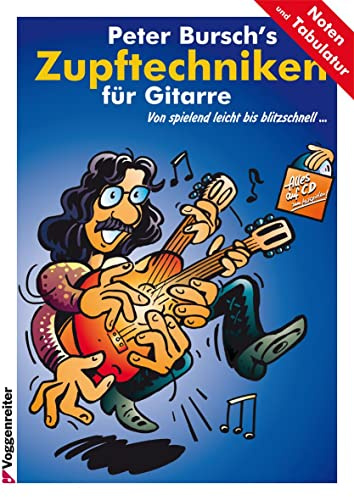 Peter Bursch's Zupftechniken für Gitarre: Von spielend leicht bis blitzschnell..