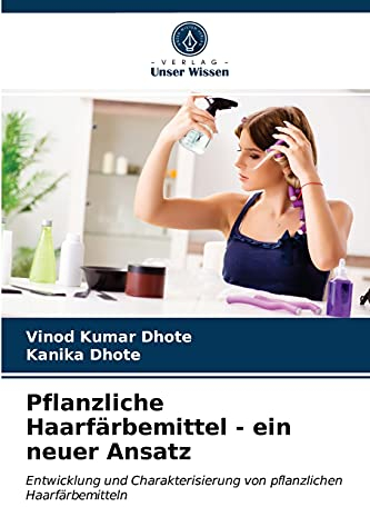 Pflanzliche Haarfärbemittel - ein neuer Ansatz: Entwicklung und Charakterisierung von pflanzlichen Haarfärbemitteln