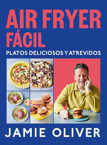 Air fryer fácil. Platos deliciosos y atrevidos (Cocina de autor)