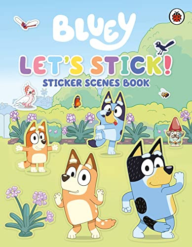 Bluey: Let's Stick! Sticker Scenes Book