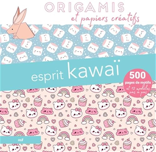Origamis et papiers créatifs - Esprit kawaï: 500 pages de motifs et 12 modèles pas à pas