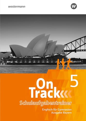 On Track - Englisch für Gymnasien - Ausgabe Bayern: Schulaufgabentrainer 5