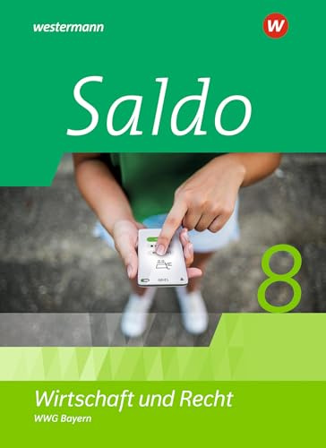 Saldo - Wirtschaft und Recht - Ausgabe 2021 für Wirtschaftsgymnasien in Bayern: Schulbuch 8: Ausgabe 2020