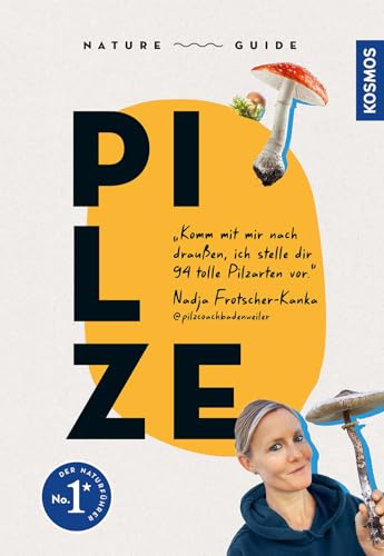 Nature Guide Pilze: Komm mit mir nach draußen, ich stelle dir jede Menge tolle Pilze vor! - mit Nadja Frotscher-Kanka vom Instagram-Kanal @pilzcoachbadenweiler