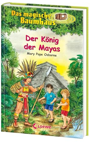 Das magische Baumhaus (Band 51) - Der König der Mayas: Kinderbuch über das antike Mexiko für Mädchen und Jungen ab 8 Jahre