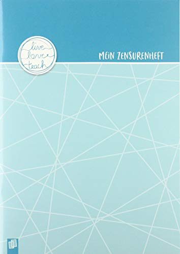 Mein Zensurenheft A4 – Edition Petrol: Ein A4–Heft mit 20 doppelseitigen, perforierten Blankolisten (live – love – teach)