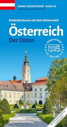 Entdeckertouren mit dem Wohnmobil Österreich Der Osten (Womo-Reihe, Band 59)