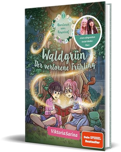 Waldgrün - Der verlorene Frühling: Ein Roman aus der Welt von „Abenteuer vom Rosenhof“ von ViktoriaSarina, Band 1
