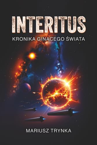 INTERITUS: Kronika ginącego świata