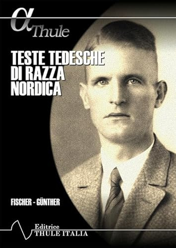 Teste tedesche di razza nordica. Ediz. integrale