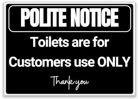 LP Lifestyle Polite Notice Toilets for Customers Only Sign – Weatherproof Rust-Free PVC Toilet Sign, Durable Waterproof Business Notice for Public Toilets No.308 (A4 (210mm x 297mm) – No Holes)