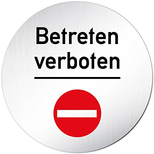 Türschilder24 XXL Türschild • Ø 100 mm rund • Schild betreten verboten • aus veredeltem Aluminium Vollmaterial • geschliffene Edelstahloptik • 100% Made in Germany