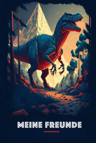 Meine Freunde: Das dinostarke Freundebuch für Deine Kindergartenfreunde.