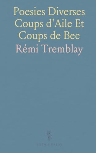 Poesies Diverses Coups d'Aile Et Coups de Bec