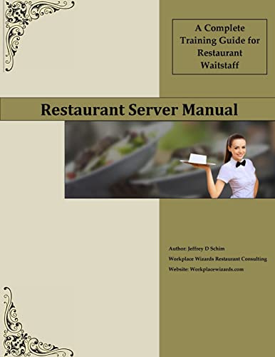 Restaurant Server Manual: A Complete Training Guide for Restaurant Waitstaff