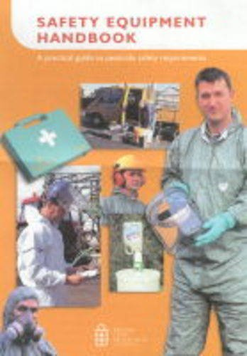 Safety Equipment Handbook: A Practical Guide to Pesticide Safety Requirements