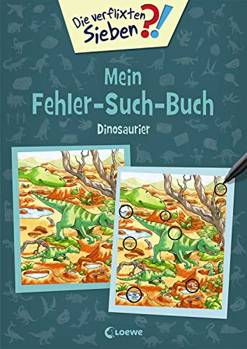 Die verflixten Sieben - Mein Fehler-Such-Buch - Dinosaurier: Rätsel für Kinder ab 6 Jahre