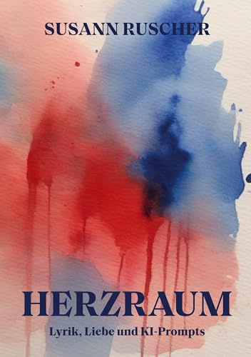 Herzraum: Lyrik, Liebe und KI-Prompts