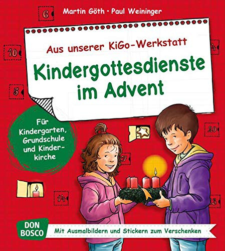 Kindergottesdienste im Advent. Für Kindergarten, Grundschule und Kinderkirche. Mit Ausmalbildern und Stickern zum Verschenken.