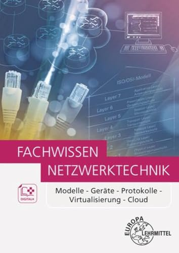 Fachwissen Netzwerktechnik: Modelle - Geräte - Protokolle - Virtualisierung - Cloud (Bibliothek des Technischen Wissens)