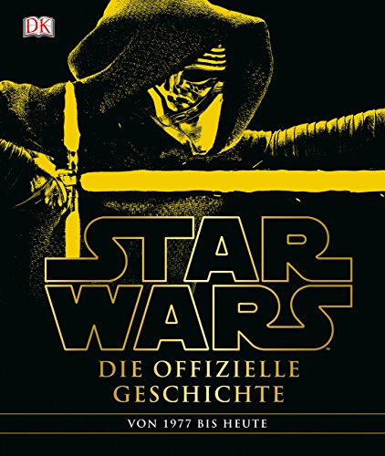 Star Wars™ Die offizielle Geschichte: Erweitert und aktualisiert