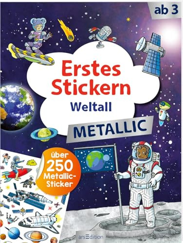 Erstes Stickern Metallic – Weltall: Über 250 Metallic-Sticker | Erstes Stickerheft mit Folienstickern für Kindergartenkinder ab 3 Jahren