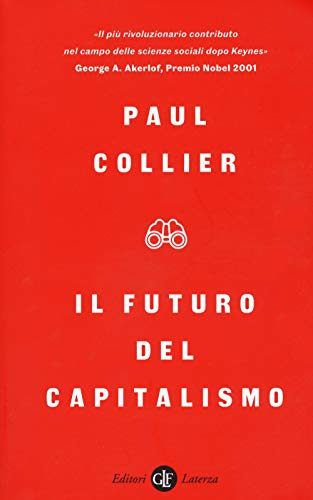 Il futuro del capitalismo. Fronteggiare le nuove ansie (I Robinson. Letture)
