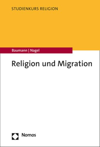 Religion und Migration (Studienkurs Religion)